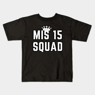 MIS 15 SQUAD Quinceanera Birthday Crew Mexican Celebration Kids T-Shirt